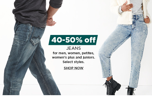 40-50% off jeans for men, women, petites, womens plus, juniors. shop now.