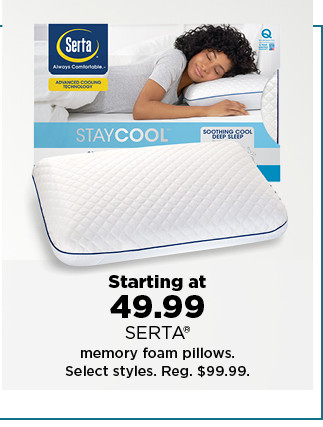 starting at 49.99 serta memory foam pillows. shop now.