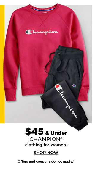 45 and under champion clothing for women.  shop now.
