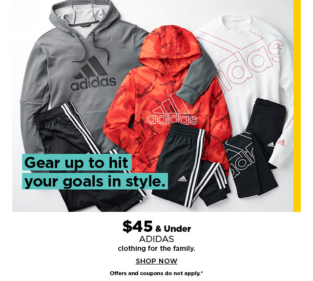 $45 and under adidas clothing for the family. shop now.