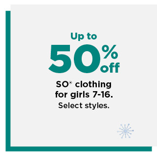 up to 50% off so clothing for girls 7 to 16. shop now.