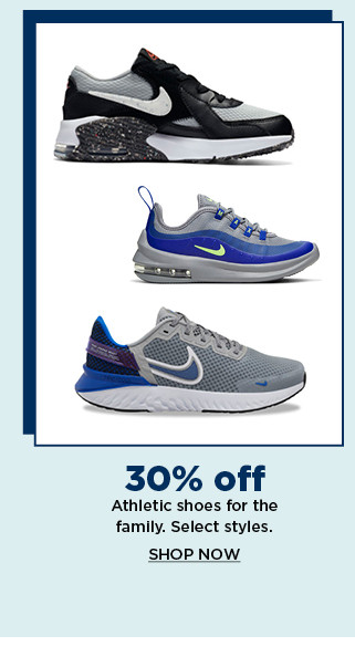 30% off athletic shoes for the family. shop now.