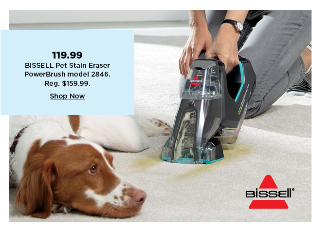 119.99 Bissell pet stain eraser powerbrush. shop now.