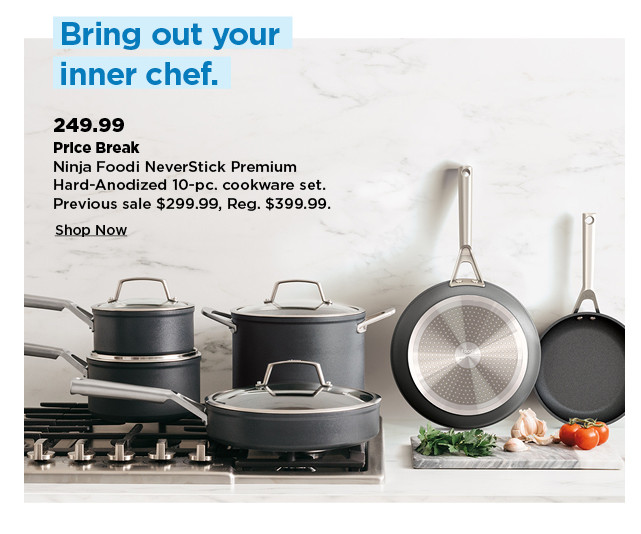 249.99 price break. ninja foodI never stick premium hard anodized 10 piece cookware set. shop now.