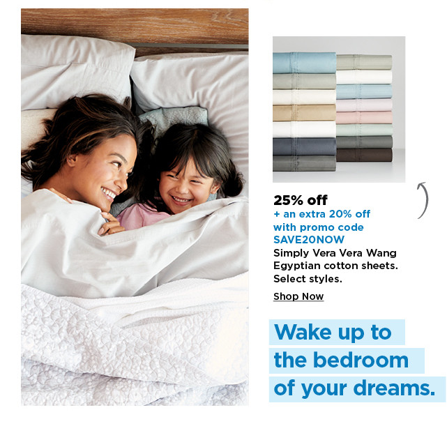 25% off plus take an extra 20% off with promo code SAVE20NOW on simply vera vera wang egyptian cotton sheets. shop now.