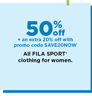 50% off plus an extra 20% off with promo code SAVE20NOW fila sport clothing for women. shop now.