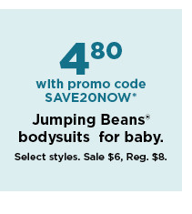 4.80 with promo code SAVE20NOW jumping beans bodysuits for baby. sale $6. shop now.