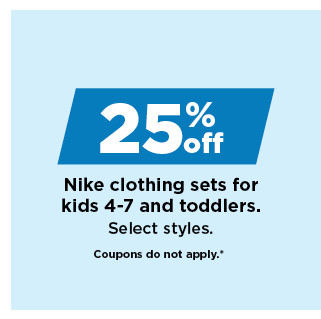 25% off nike clothing sets for kids 4 to 7 and toddlers. shop now.