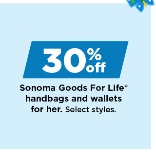 30% off sonoma goods for life handbags and wallets for her. shop now. 