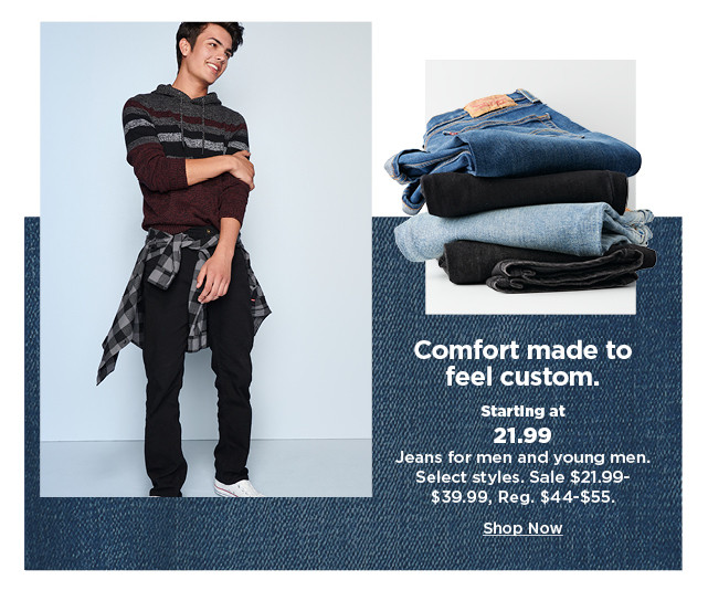 starting at 21.99 jeans for men and young men. sale 21.99-39.99. shop now.