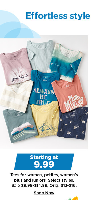 starting at 9.99 tees for women, petites, womens plus and juniors. sale $9.99-$14.99. shop now.