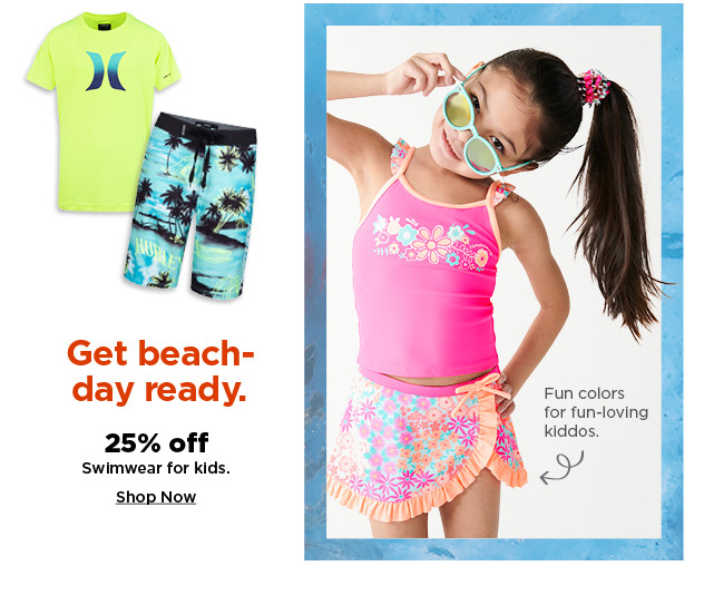 25% off swimwear for kids. shop now. 