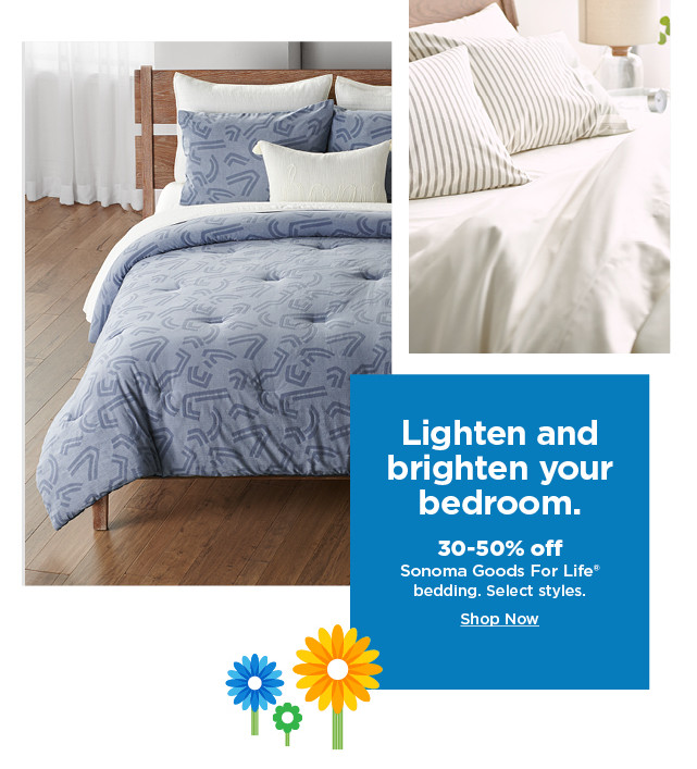 30-50% off sonoma goods for life bedding. shop now.