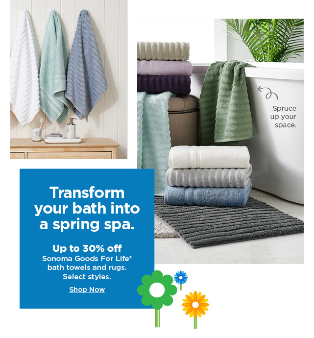 up to 30% off sonoma goods for life bath towels and rugs. shop now.