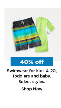 40% off swimwear for kids 4-20, toddlers and baby. shop now.