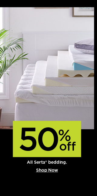 50% off all serta bedding. shop now.