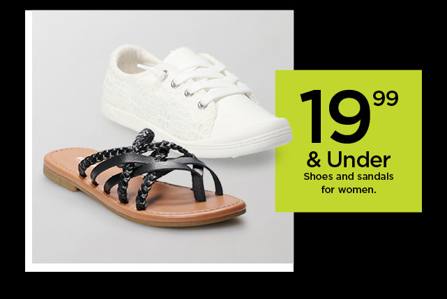 19.99 and under shoes and sandals for women. shop now.