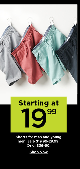 starting at 19.99 shorts for men and young men. shop now.