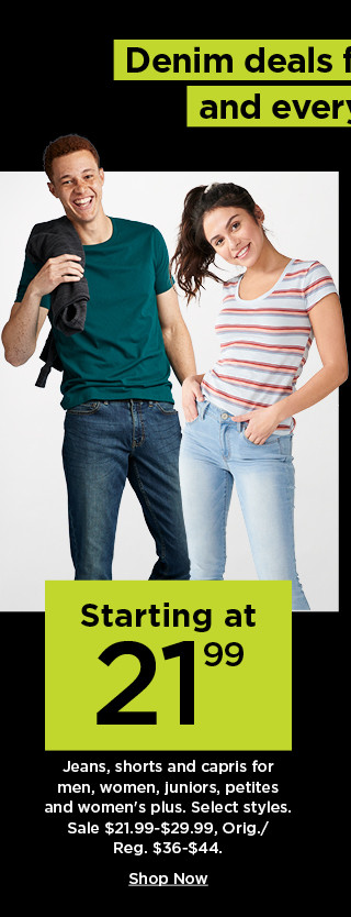 starting at 21.99 jeans, shorts and capris for men, women, juniors, petites and womens plus. shop now.