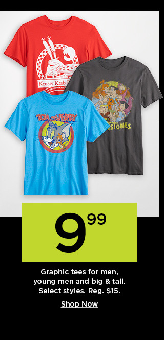 $9.99 graphic tees for men, young men and big and tall. shop now. 