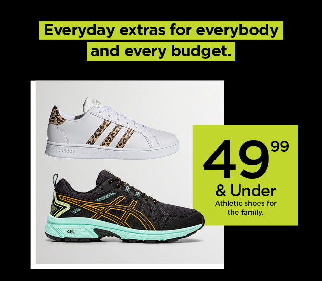 49.99 and under athletic shoes for the family. shop now.