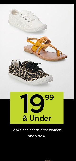 19.99 and under shoes and sandals for women. shop now.