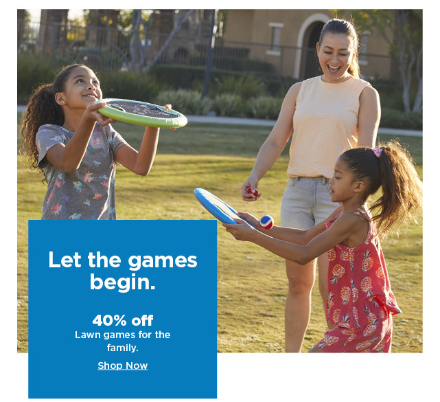 40% off lawn games for the family. shop now.