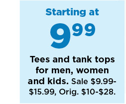 starting at 9.99 tees and tank tops for men, women and kids. shop now.