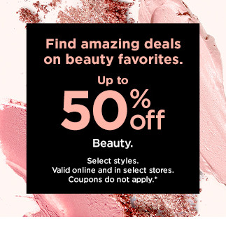 up to 50% off beauty. shop now.