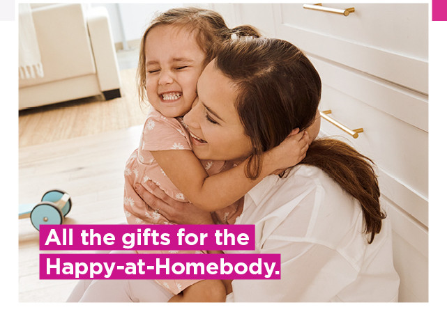 Gifts for the Happy At Homebody.  Shop Now.