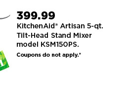 399.99 kitchenaid artisan 5 quart tilt head stand mixer. shop now.