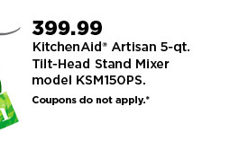 399.99 kitchenaid artisan 5 quart tilt head stand mixer. shop now.