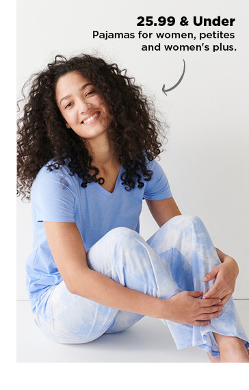 25.99 and under pajamas for women, petites and women's plus. shop now.