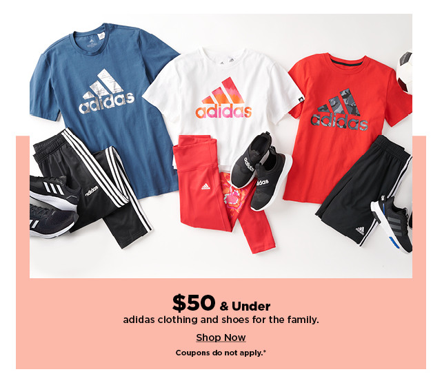 $50 and under adidas clothing and shoes for the family. shop now.