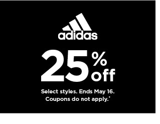 25% off adidas. Select styles. Offers and coupons do not apply. Shop now.