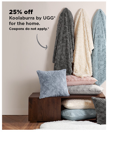 25% off koolaburra by ugg for the home. shop now.
