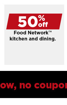 50% off food network kitchen and dining. shop now.