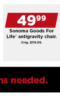 49.99 sonoma goods for life anti gravity chair. shop now.