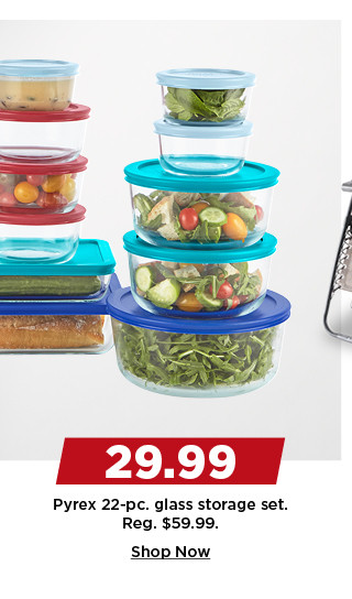 29.99 pyrex 22 piece glass storage set. shop now.