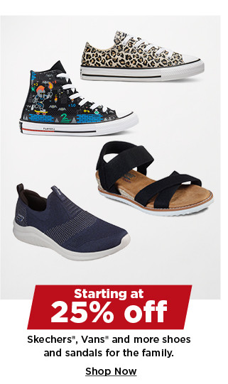 starting at 25% off skechers, vans and more shoes and sandals for the family. shop now.