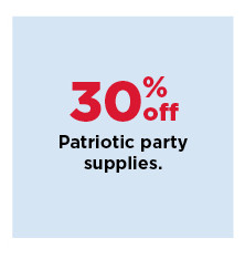 30% off patriotic party supplies. shop now. 