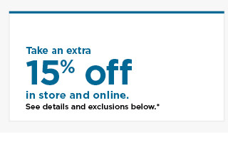 take an extra 15% off using promo code USAVE15. shop now.