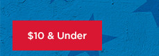 shop $10 and under. shop now. 