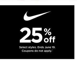 25% off Nike. Select styles. Offers and coupons do not apply. Shop now.