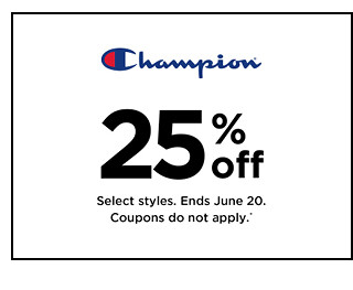 25% off Champion. Select styles. Offers and coupons do not apply. Shop now.