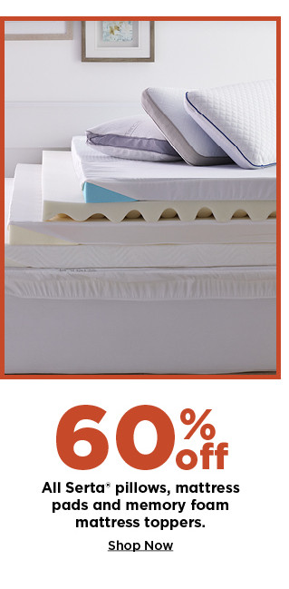 60% off serta pillows, mattress pads and memory foam mattress toppers. shop now.