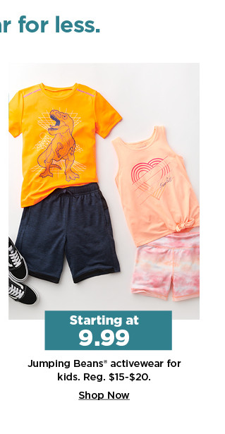 starting at $9.99 jumpoing beans activewear for kids. shop now.