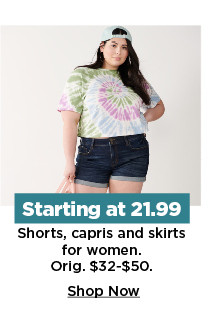 starting at $21.99 shorts, capris and skirts for women. shop now. 