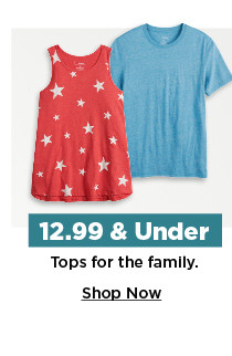 $12.99 and under tops for the family. shop now.