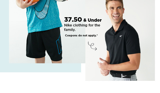 37.50 and under nike clothing for the family.